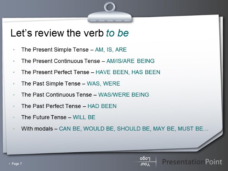 ▫  Page 7 Let’s review the verb to be The Present Simple Tense